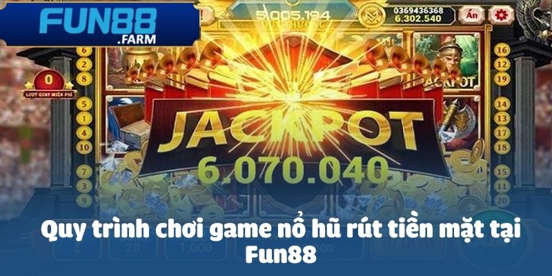 Game Nổ Hũ Rút Tiền Mặt – Cơ Hội Săn Jackpot Cực Khủng 2 Tham gia game nổ hũ rút tiền mặt tại Fun88 và tận hưởng Jackpot