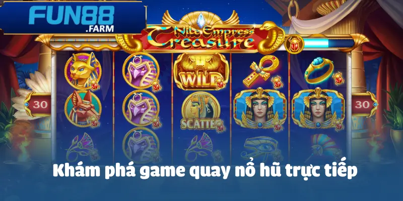 Quay Nổ Hũ Trực Tiếp: Sân Thưởng Lớn Mỗi Ngày Cùng Fun88 2 quay-no-hu-truc-tiep